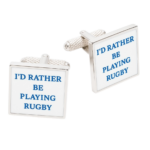 I'd Rather Be Playing Rugby Cufflinks