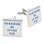 I'd Rather Be in the Pub Cufflinks
