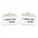 I Need Sex.. Now Cufflinks