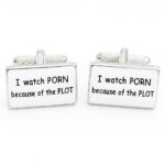 I Watch Porn Because of the Plot Cufflinks