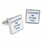 I'd Rather Be At a Gym Cufflinks